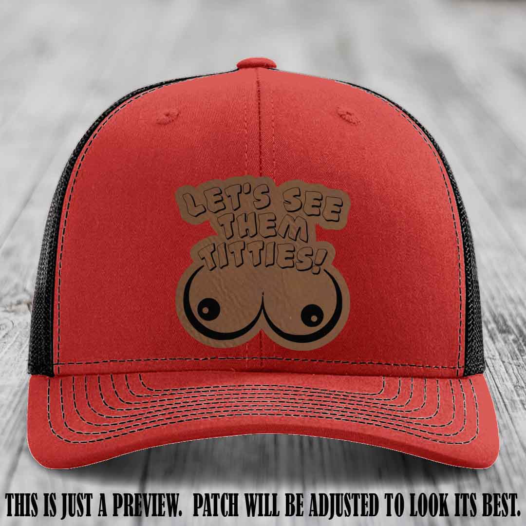 Let's See Them Titties! Dark Brown to Black Patch Leather Patch on Red to Black Hat Richardson 112 Hat