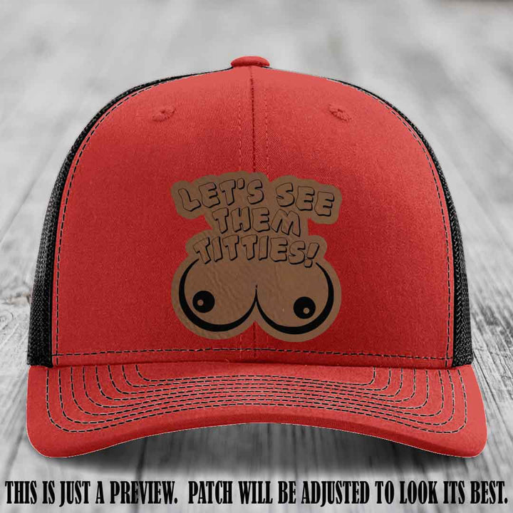 Let's See Them Titties! Dark Brown to Black Patch Leather Patch on Red to Black Hat Richardson 112 Hat