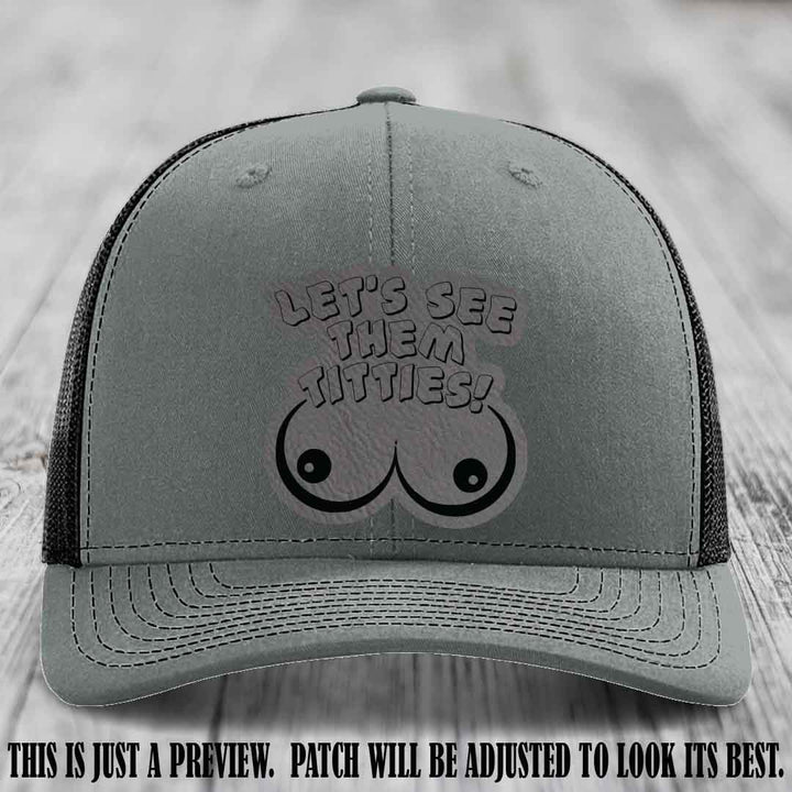 Let's See Them Titties! Grey to Black Patch Leather Patch on Heather Grey to Black Hat Richardson 112 Hat