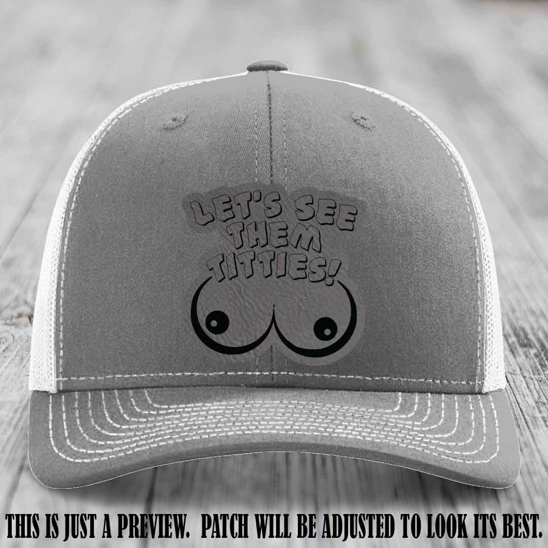 Let's See Them Titties! Grey to Black Patch Leather Patch on Heather Grey to White Hat Richardson 112 Hat