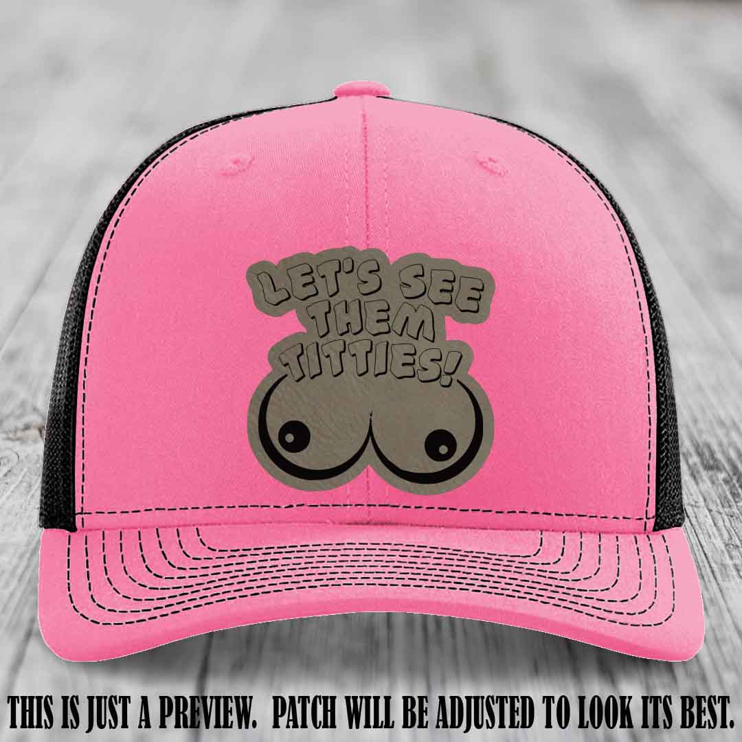 Let's See Them Titties! Light Brown to Black Patch Leather Patch on Hot Pink to Black Hat Richardson 112 Hat
