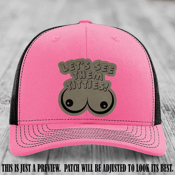 Let's See Them Titties! Light Brown to Black Patch Leather Patch on Hot Pink to Black Hat Richardson 112 Hat
