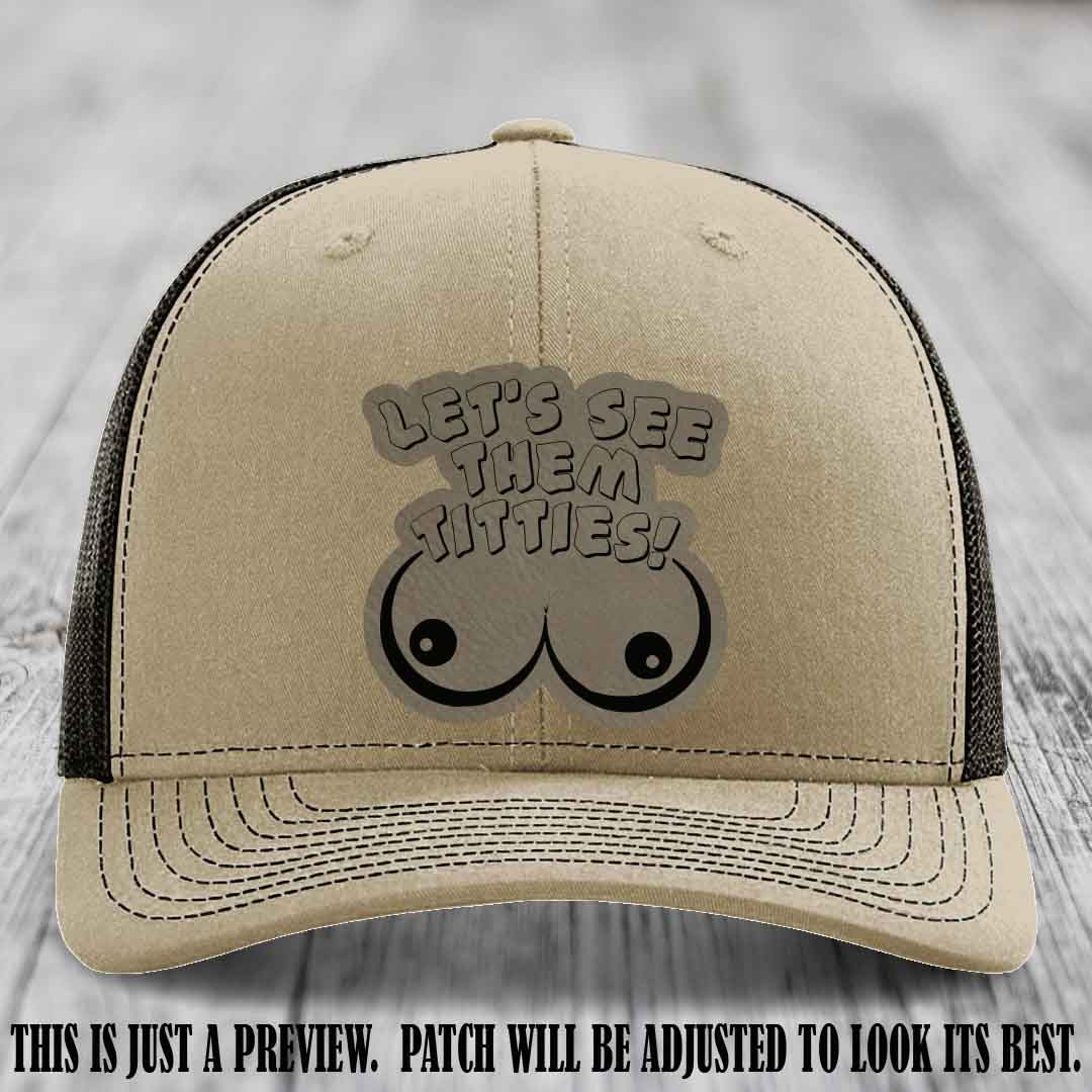 Let's See Them Titties! Light Brown to Black Patch Leather Patch on Khaki to Coffee Hat Richardson 112 Hat