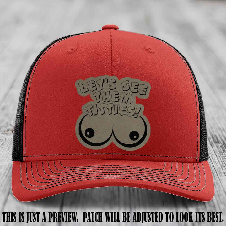 Let's See Them Titties! Light Brown to Black Patch Leather Patch on Red to Black Hat Richardson 112 Hat