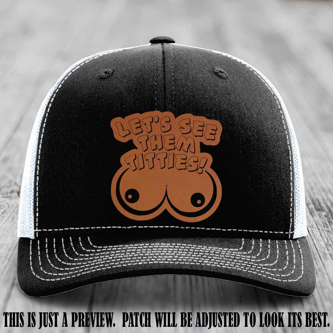 Let's See Them Titties! Rawhide to Black Patch Leather Patch on Black to White Hat Richardson 112 Hat