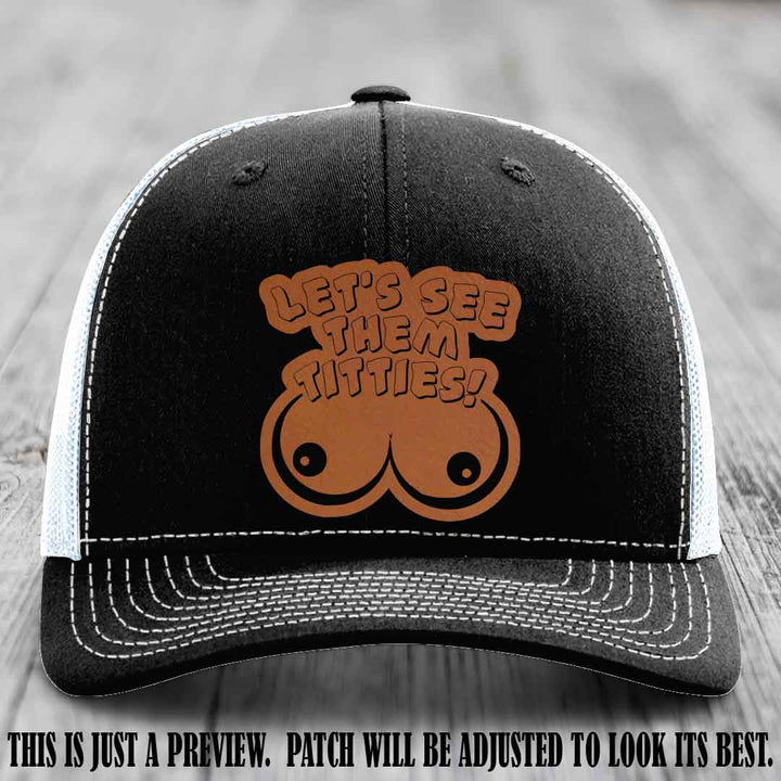 Let's See Them Titties! Rawhide to Black Patch Leather Patch on Black to White Hat Richardson 112 Hat