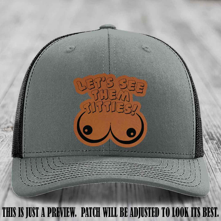 Let's See Them Titties! Rawhide to Black Patch Leather Patch on Heather Grey to Black Hat Richardson 112 Hat