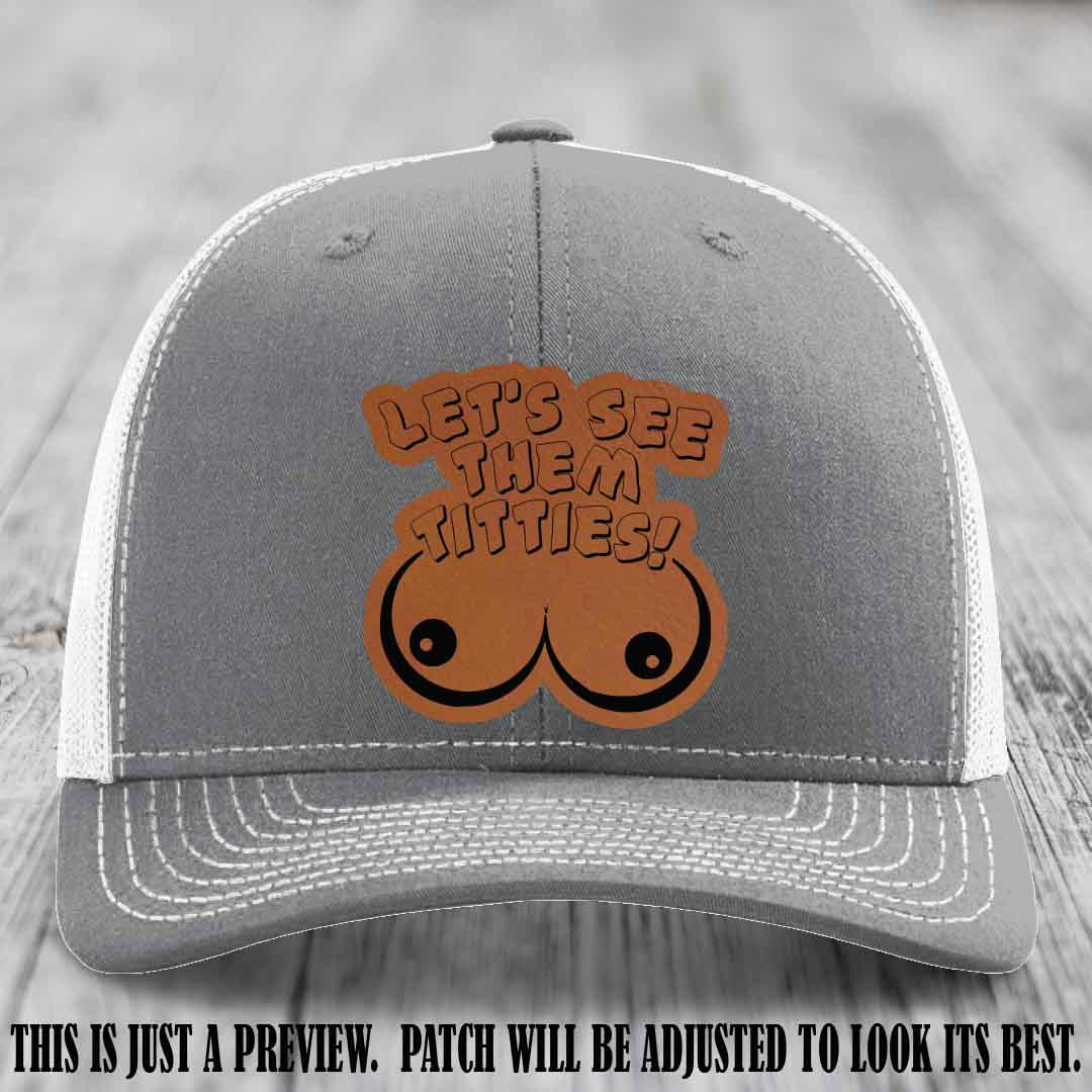 Let's See Them Titties! Rawhide to Black Patch Leather Patch on Heather Grey to White Hat Richardson 112 Hat