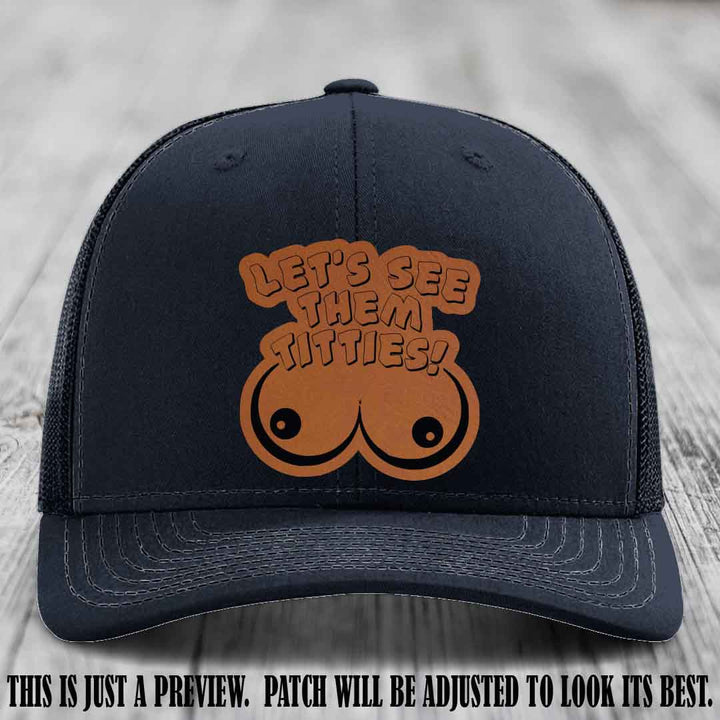 Let's See Them Titties! Rawhide to Black Patch Leather Patch on Navy Hat Richardson 112 Hat