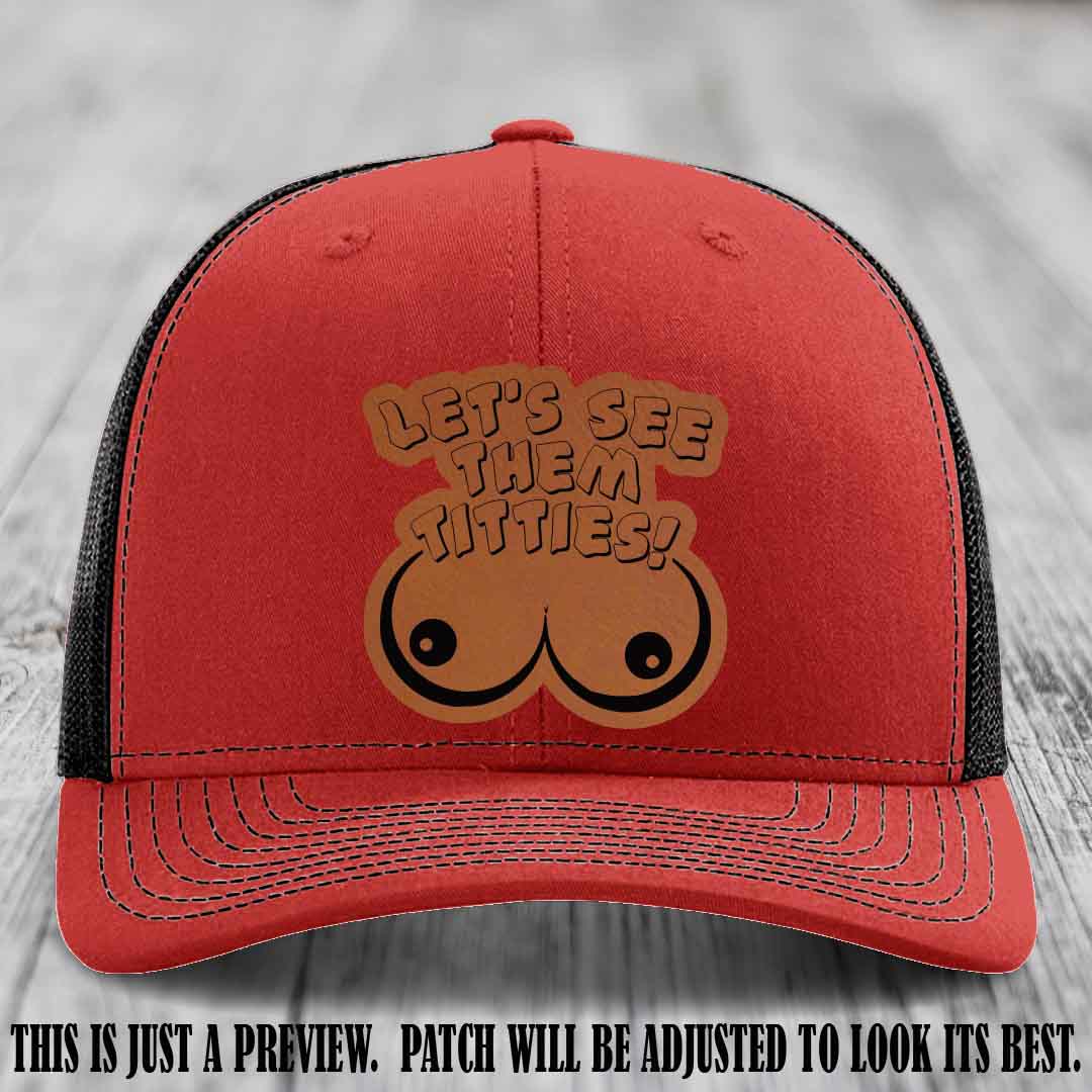 Let's See Them Titties! Rawhide to Black Patch Leather Patch on Red to Black Hat Richardson 112 Hat