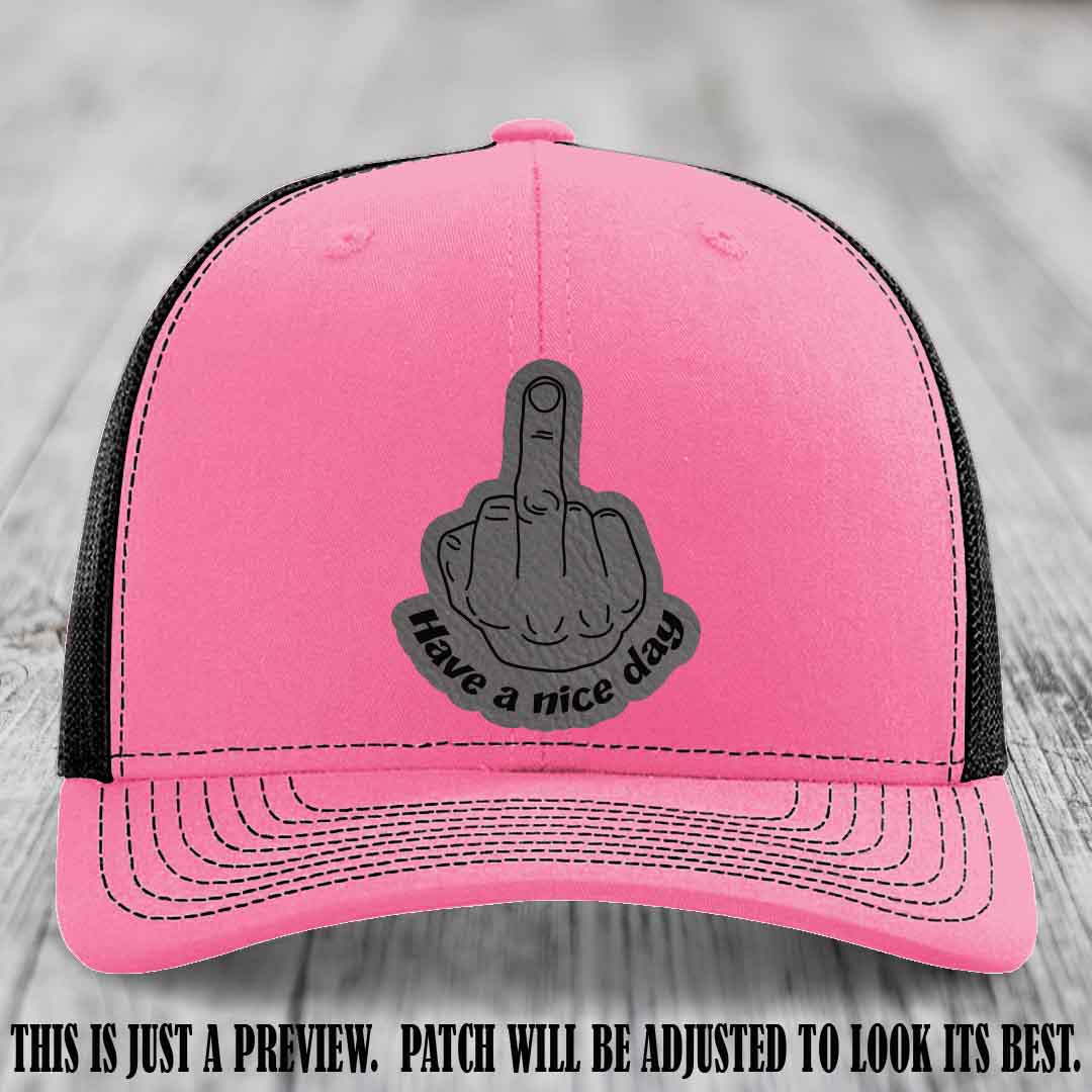 Have a Nice Day 🖕 grey to black patch on hot pink to black hat Richardson 112 hat