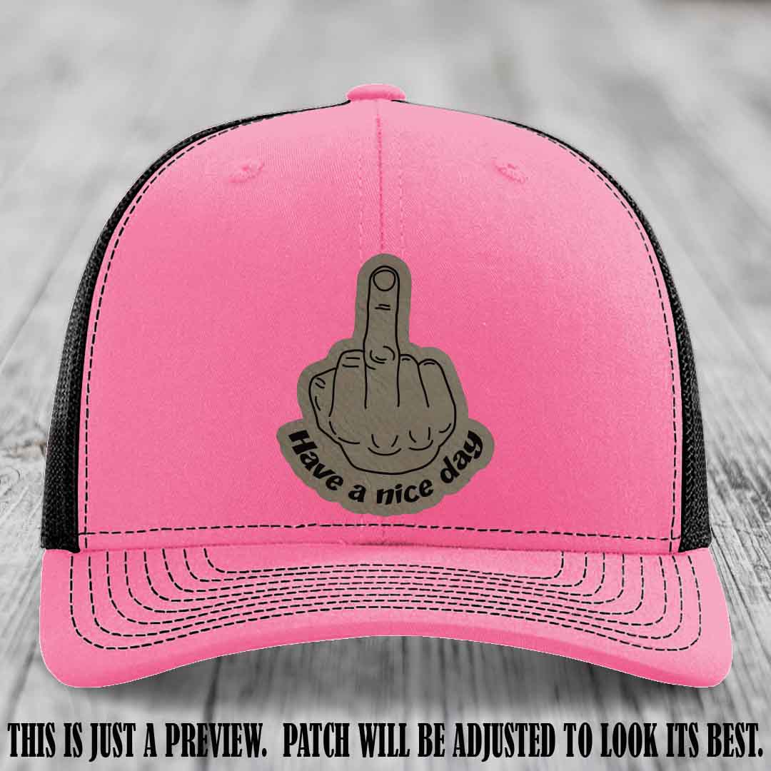 Have a Nice Day 🖕 light brown to black patch on hot pink to black hat Richardson 112 hat