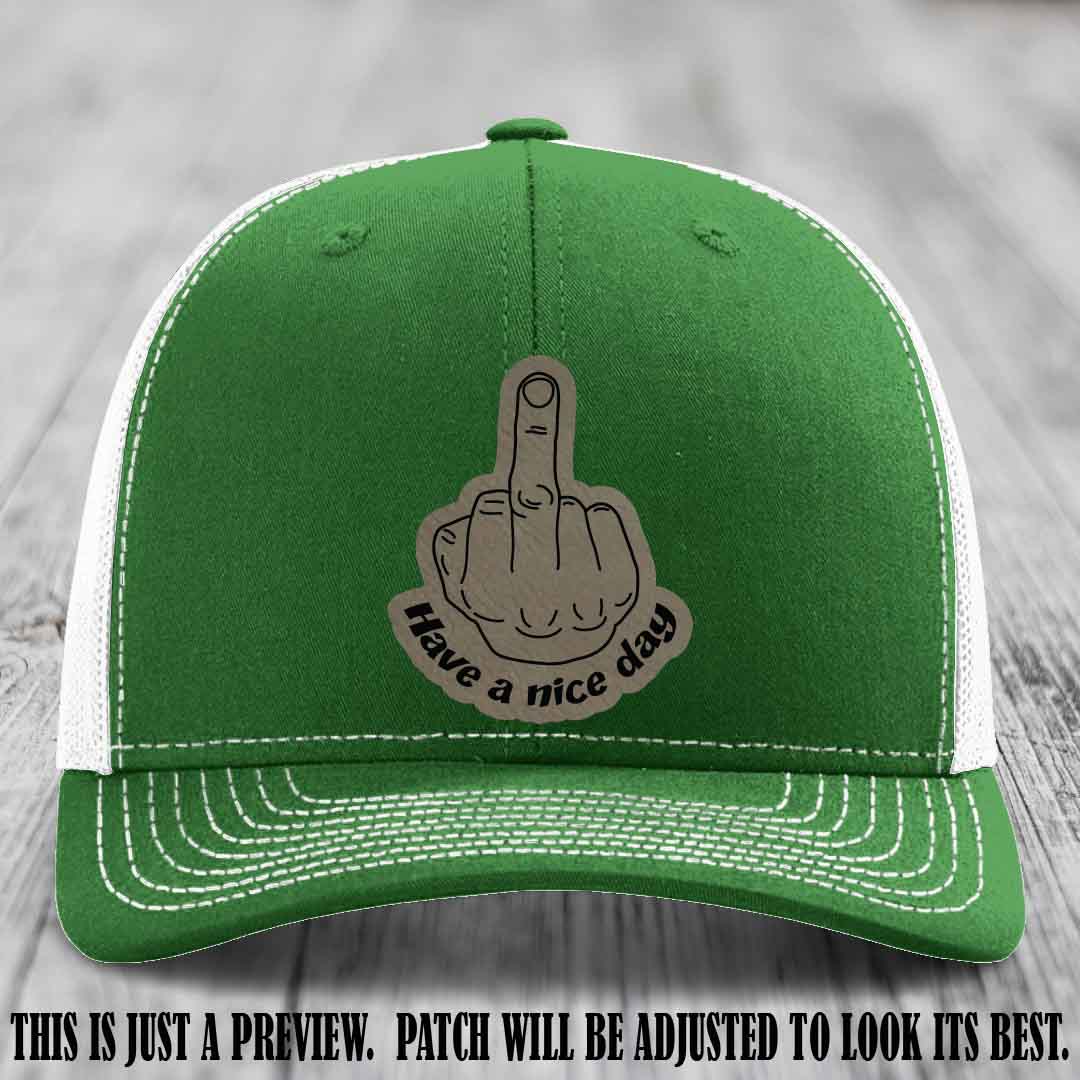 Have a Nice Day 🖕 light brown to black patch on kelly to white hat Richardson 112 hat