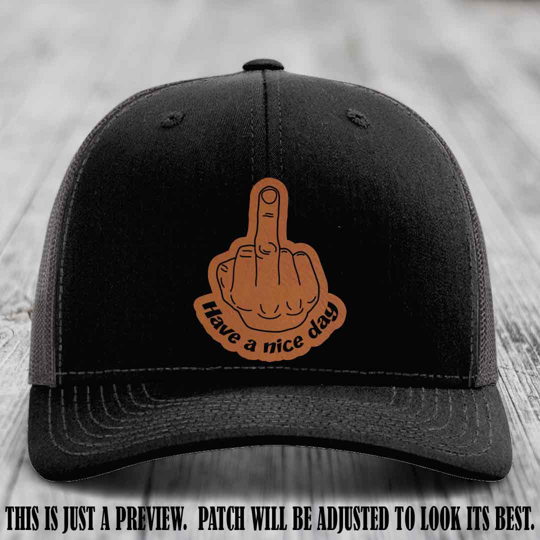 Have a Nice Day 🖕 rawhide to black patch on black to charcoal hat Richardson 112 hat
