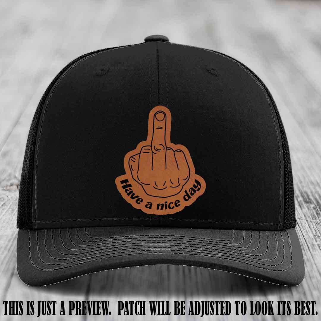 Have a Nice Day 🖕 rawhide to black patch on black hat Richardson 112 hat