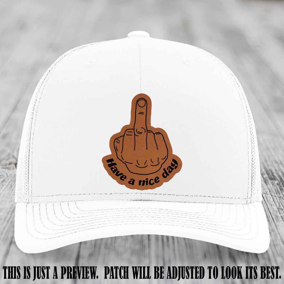 Have a Nice Day 🖕 rawhide to black patch on white hat Richardson 112 hat
