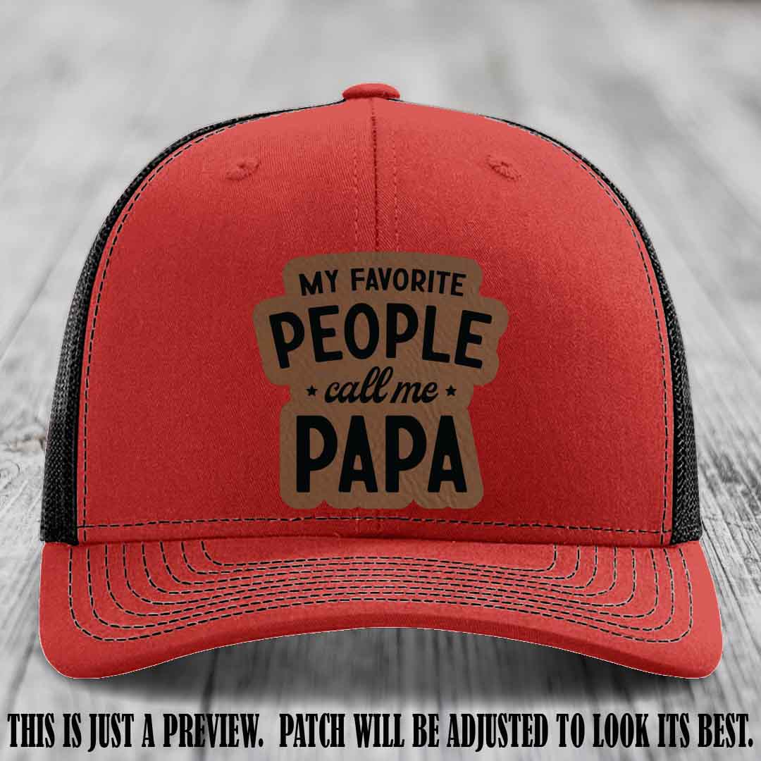 My Favorite People Call Me Papa Dark Brown to Black Patch on Red to Black Hat Richardson 112 custom trucker hat