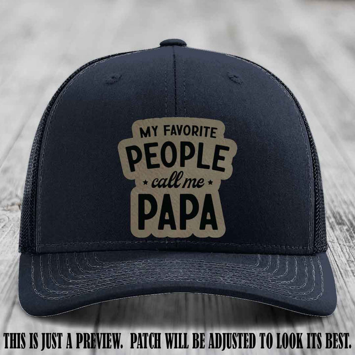 My Favorite People Call Me Papa Light Brown to Black Patch on Navy Hat Richardson 112 custom trucker hat