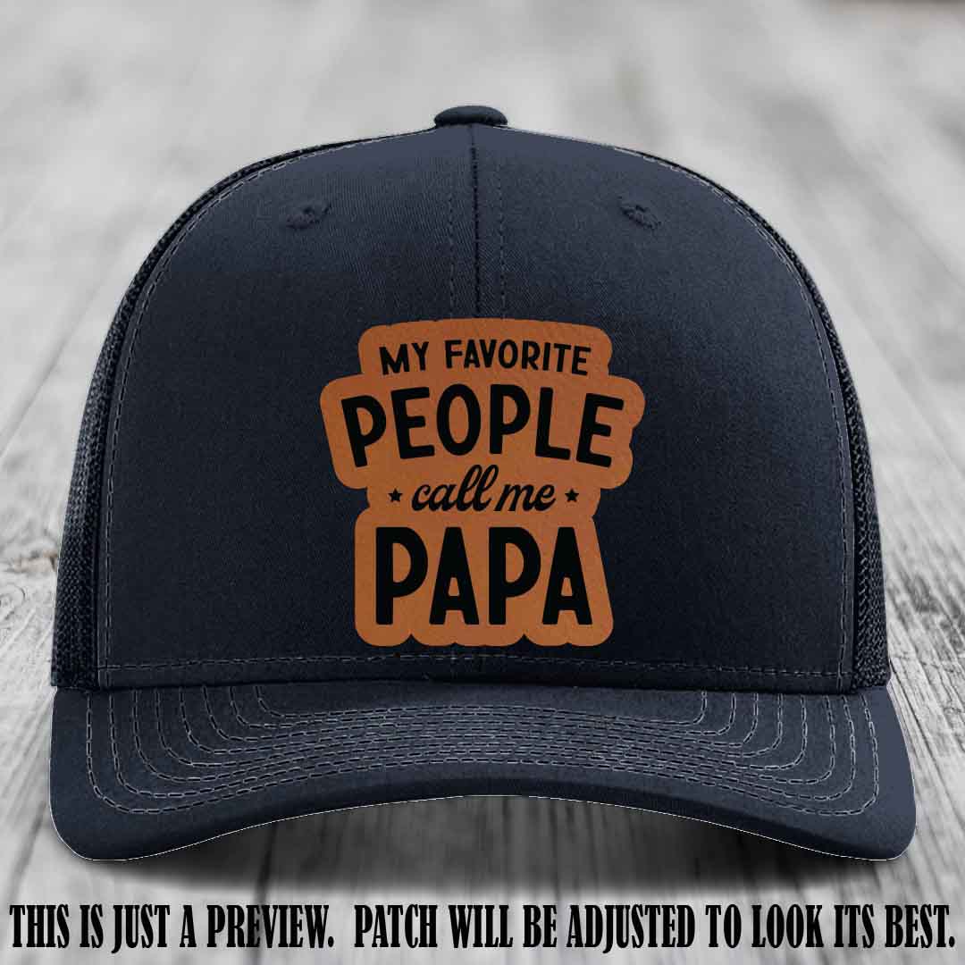 My Favorite People Call Me Papa Rawhide to Black Patch on Navy Hat Richardson 112 custom trucker hat