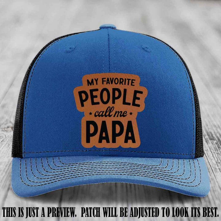 My Favorite People Call Me Papa Rawhide to Black Patch on Royal to Black Hat Richardson 112 custom trucker hat