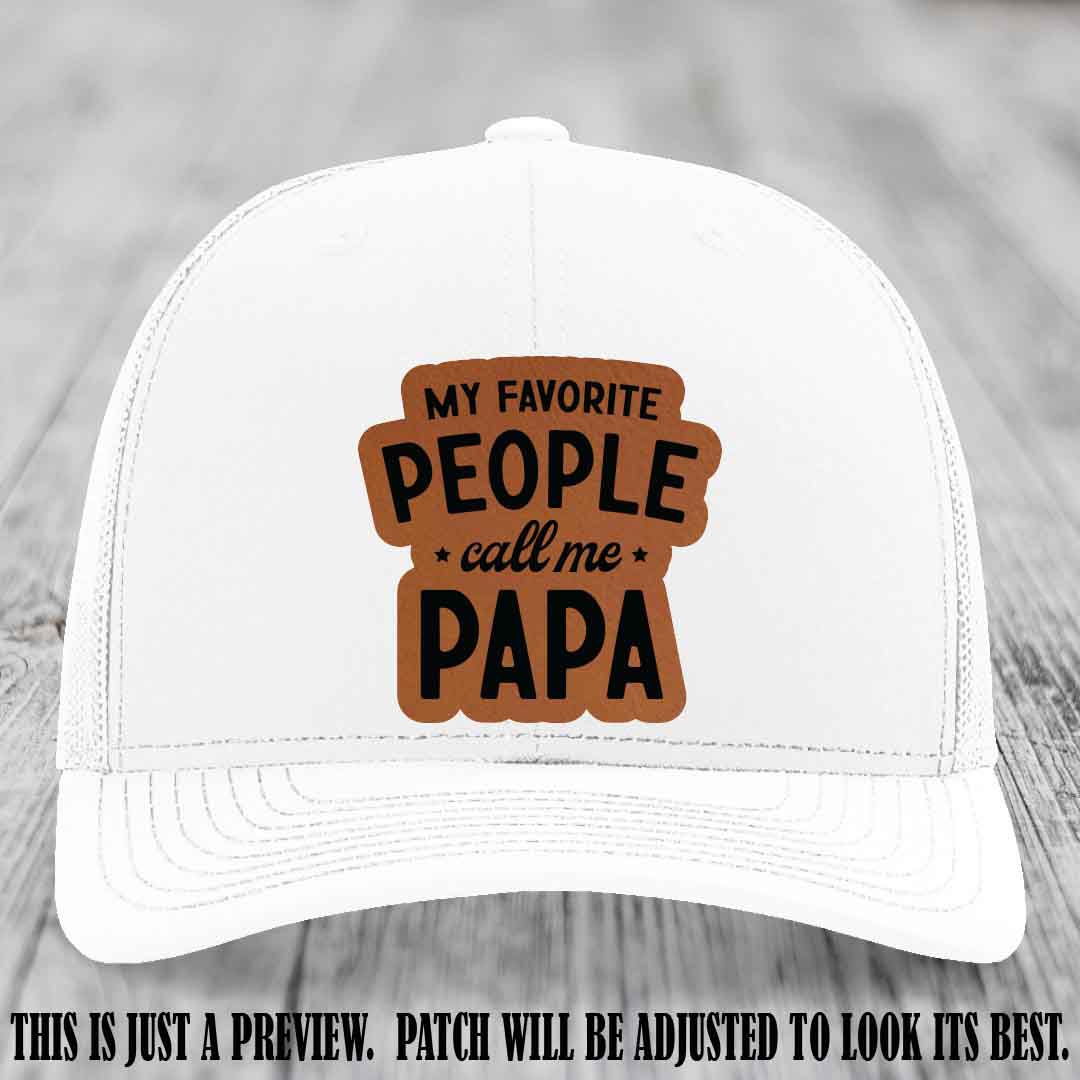 My Favorite People Call Me Papa Rawhide to Black Patch on White Hat Richardson 112 custom trucker hat
