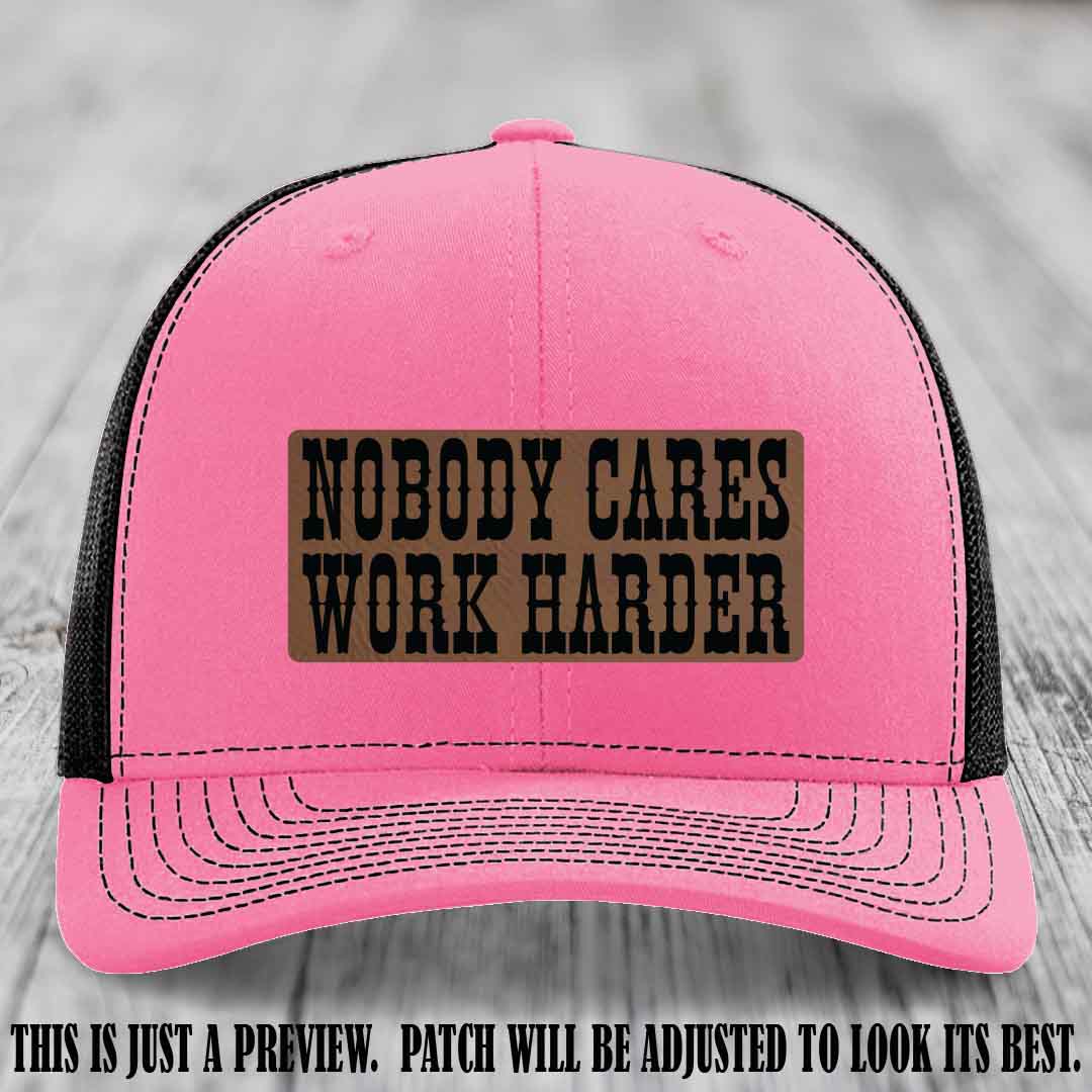 Nobody Cares Work Harder Dark Brown to Black Patch on Hot Pink to Black Hat | Custom Richardson 112 Leather Patch Hat