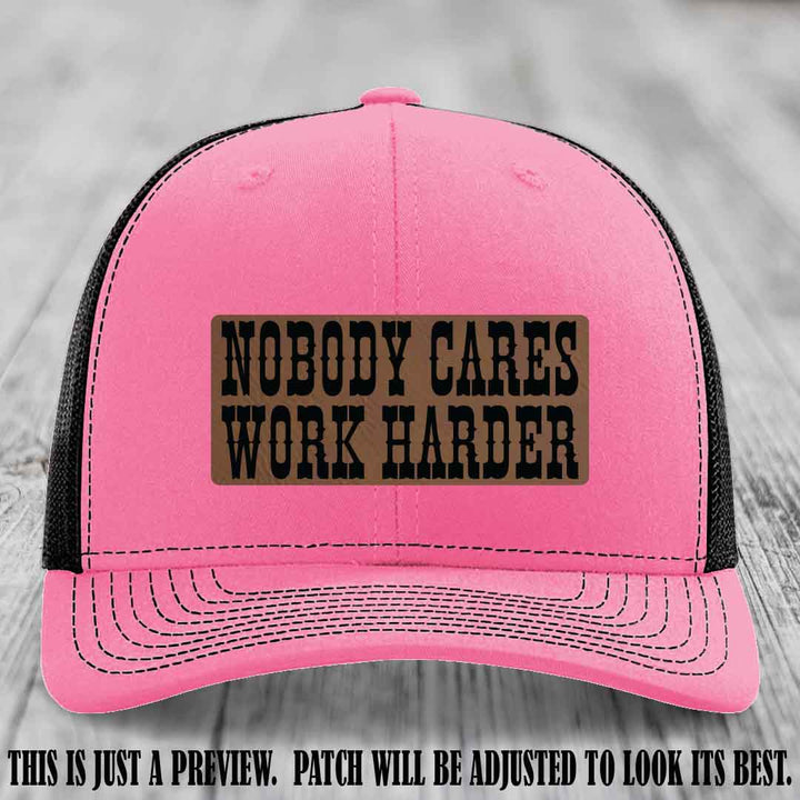 Nobody Cares Work Harder Dark Brown to Black Patch on Hot Pink to Black Hat | Custom Richardson 112 Leather Patch Hat