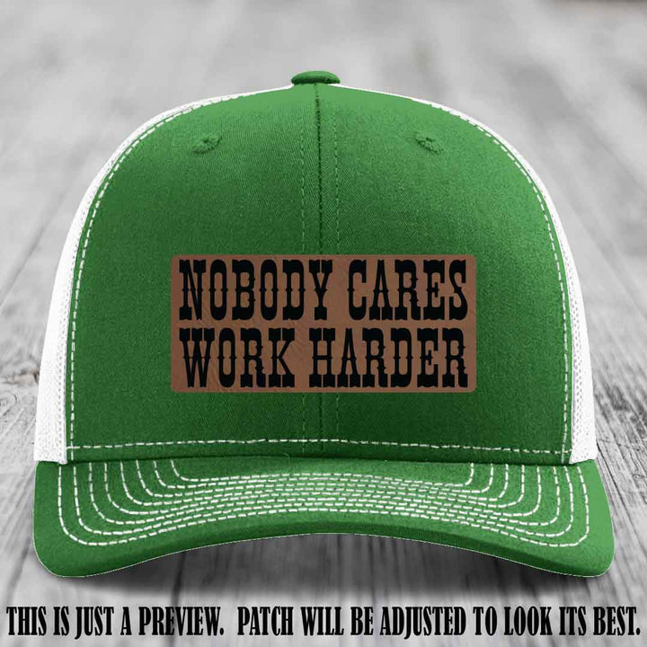 Nobody Cares Work Harder Dark Brown to Black Patch on Kelly to White Hat | Custom Richardson 112 Leather Patch Hat