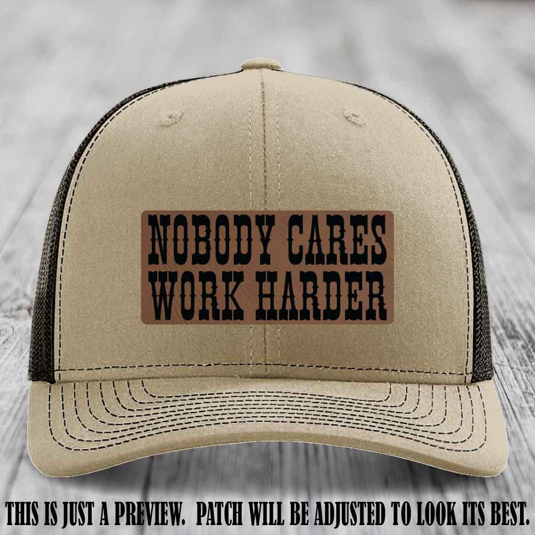 Nobody Cares Work Harder Dark Brown to Black Patch on Khaki to Coffee Hat | Custom Richardson 112 Leather Patch Hat