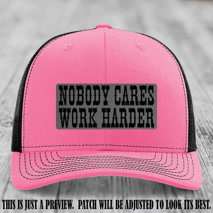 Nobody Cares Work Harder Grey to Black Patch on Hot Pink to Black Hat | Custom Richardson 112 Leather Patch Hat