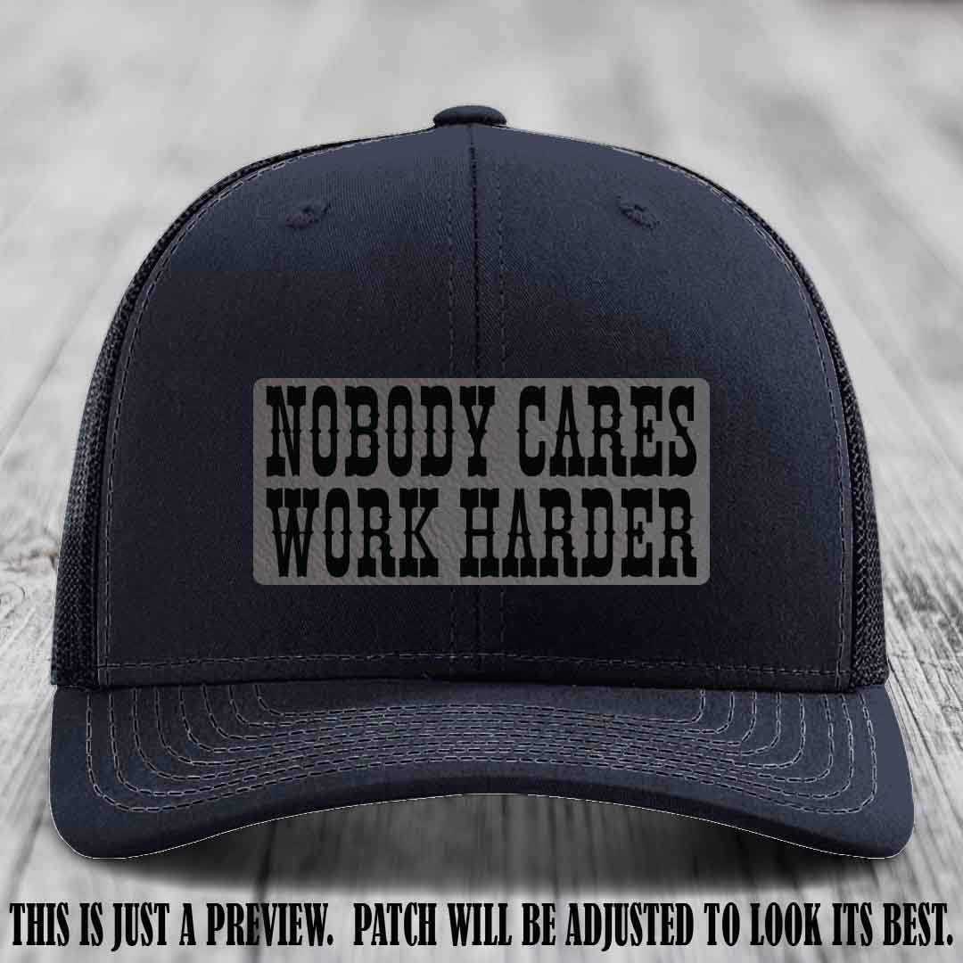Nobody Cares Work Harder Grey to Black Patch on Navy Hat | Custom Richardson 112 Leather Patch Hat