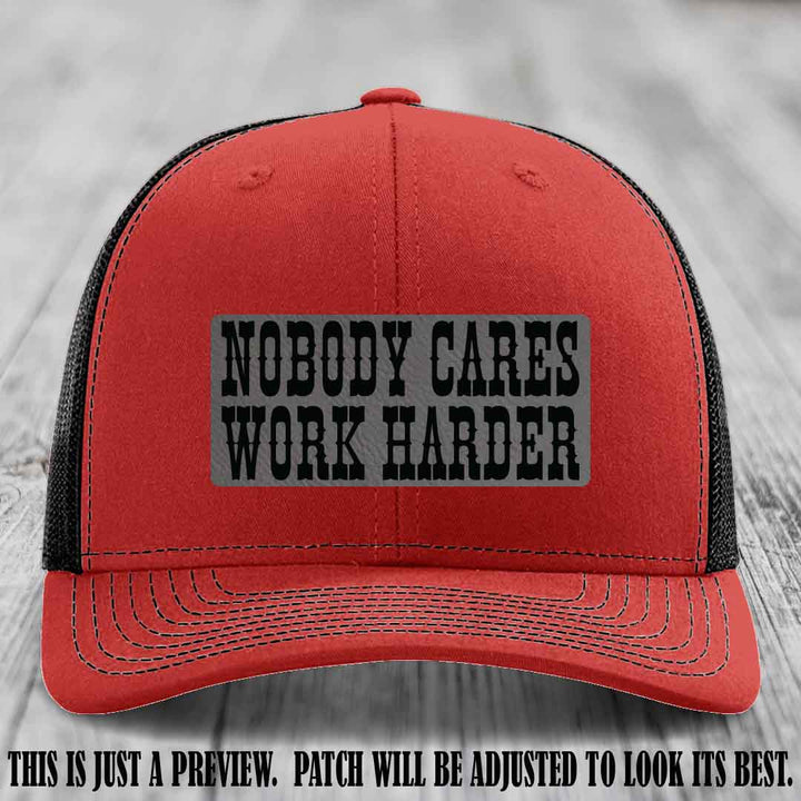 Nobody Cares Work Harder Grey to Black Patch on Red to Black Hat | Custom Richardson 112 Leather Patch Hat
