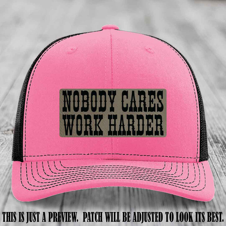 Nobody Cares Work Harder Light Brown to Black Patch on Hot Pink to Black Hat | Custom Richardson 112 Leather Patch Hat