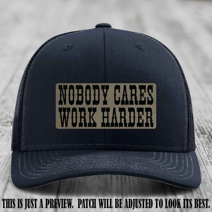 Nobody Cares Work Harder Light Brown to Black Patch on Navy Hat | Custom Richardson 112 Leather Patch Hat
