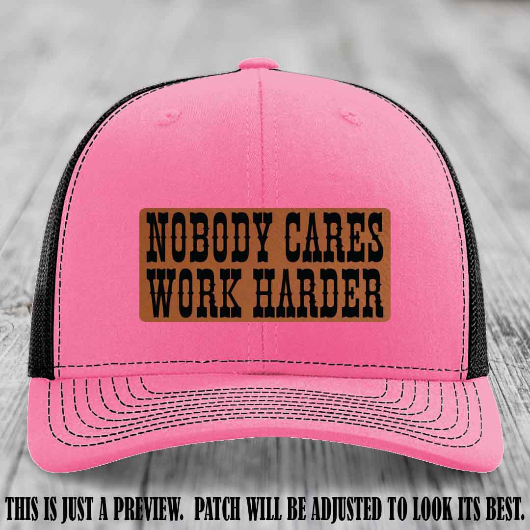 Nobody Cares Work Harder Rawhide to Black Patch on Hot Pink to Black Hat | Custom Richardson 112 Leather Patch Hat