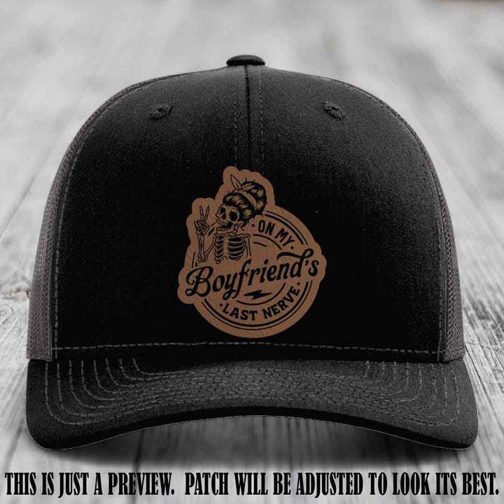 On My Boyfriend's Last Nerve Dark Brown to Black Patch on Black to Charcoal Hat, custom Richardson 112 leather patch hat