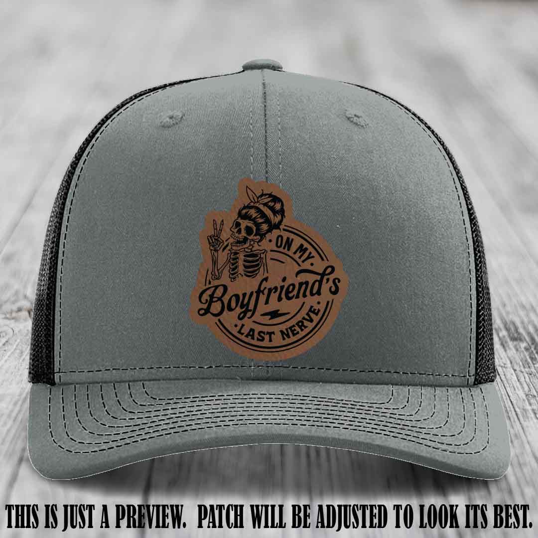 On My Boyfriend's Last Nerve Dark Brown to Black Patch on Heather Grey to Black Hat, custom Richardson 112 leather patch hat