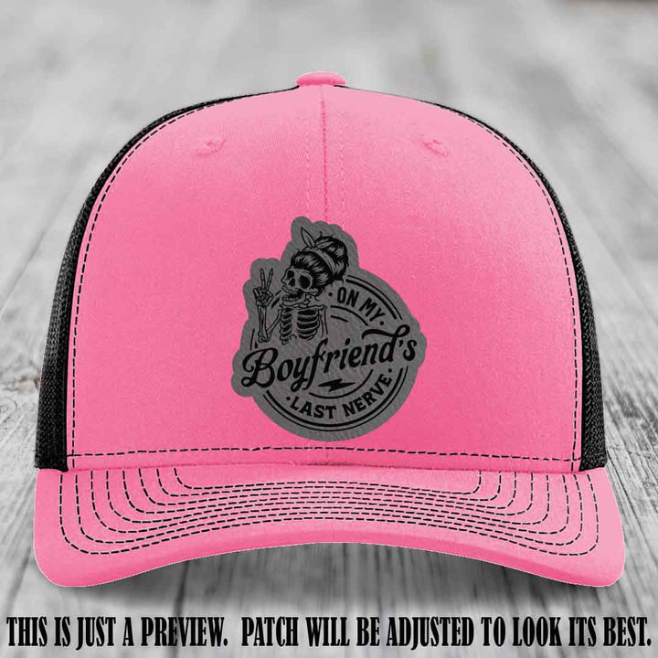 On My Boyfriend's Last Nerve Grey to Black Patch on Hot Pink to Black Hat, custom Richardson 112 leather patch hat