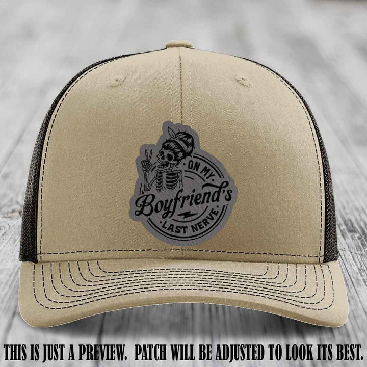 On My Boyfriend's Last Nerve Grey to Black Patch on Khaki to Coffee Hat, custom Richardson 112 leather patch hat