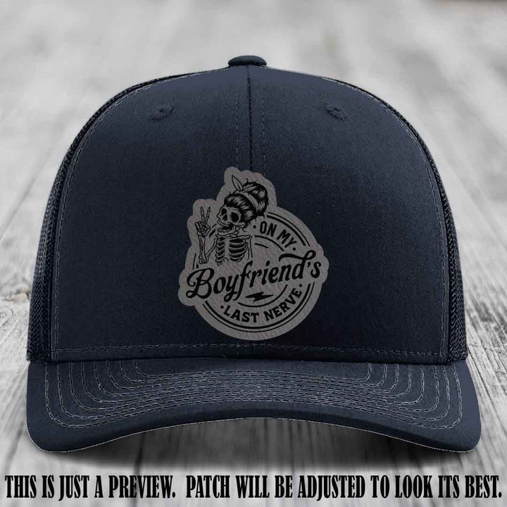 On My Boyfriend's Last Nerve Grey to Black Patch on Navy Hat, custom Richardson 112 leather patch hat