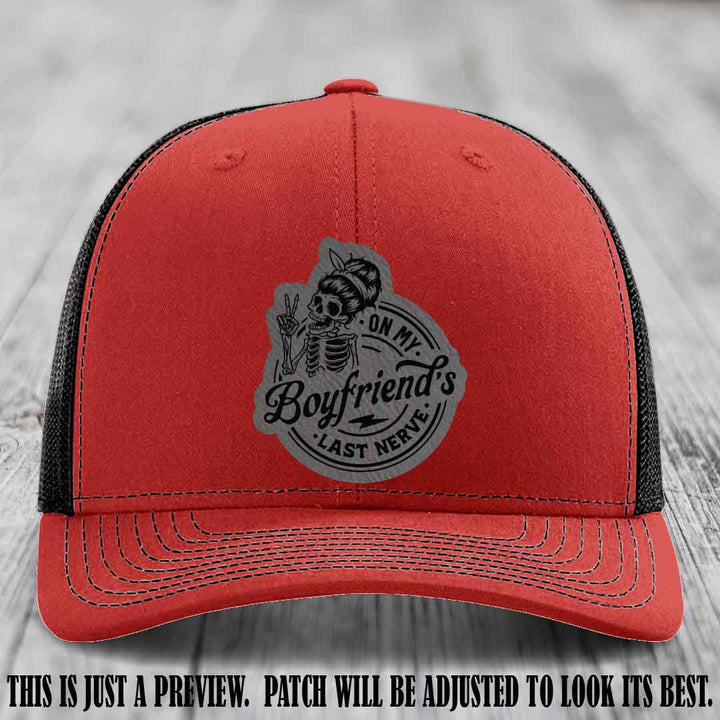 On My Boyfriend's Last Nerve Grey to Black Patch on Red to Black Hat, custom Richardson 112 leather patch hat