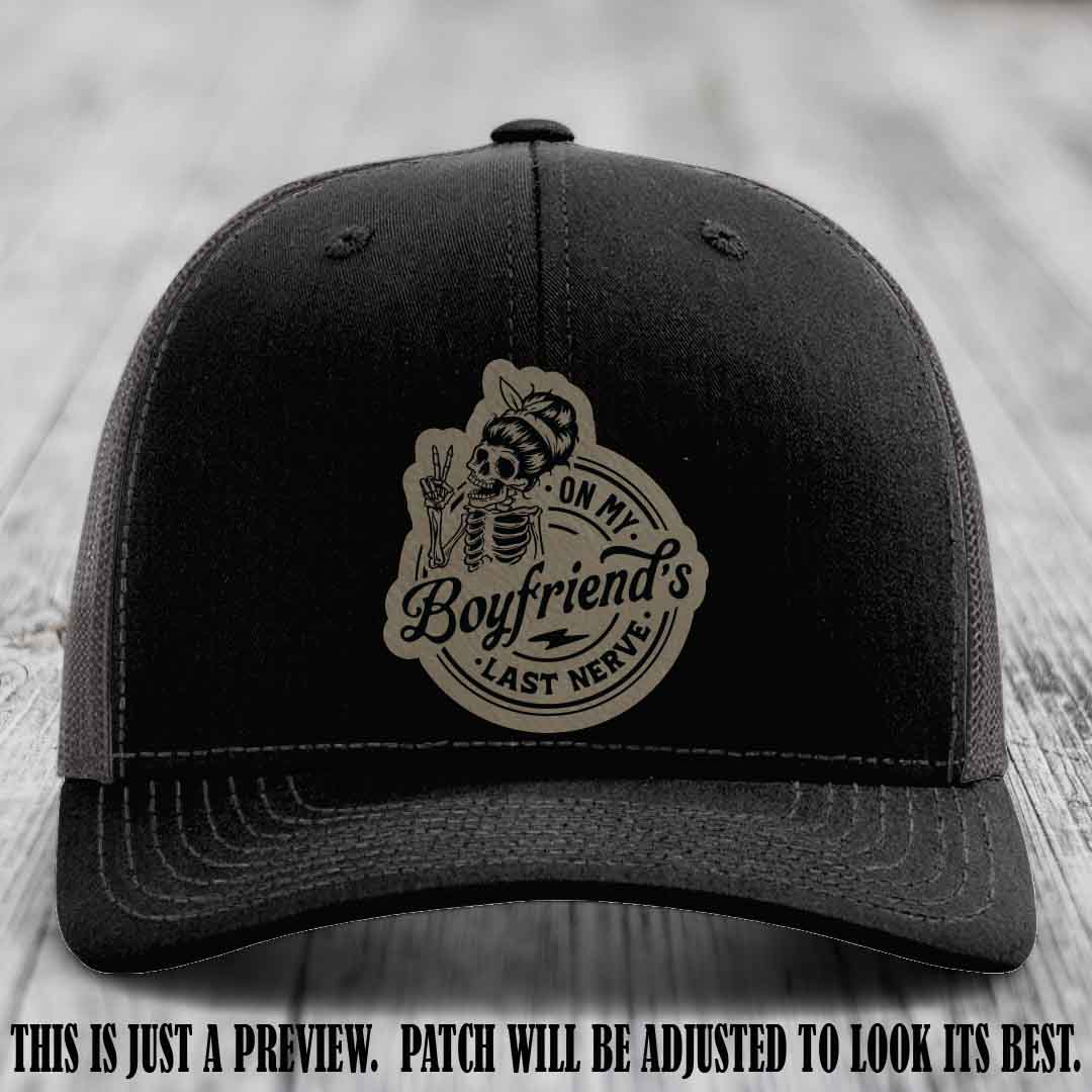 On My Boyfriend's Last Nerve Light Brown to Black Patch on Black to Charcoal Hat, custom Richardson 112 leather patch hat