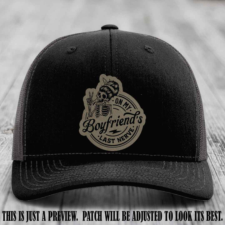 On My Boyfriend's Last Nerve Light Brown to Black Patch on Black to Charcoal Hat, custom Richardson 112 leather patch hat