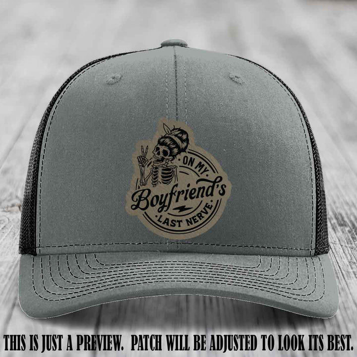 On My Boyfriend's Last Nerve Light Brown to Black Patch on Heather Grey to Black Hat, custom Richardson 112 leather patch hat