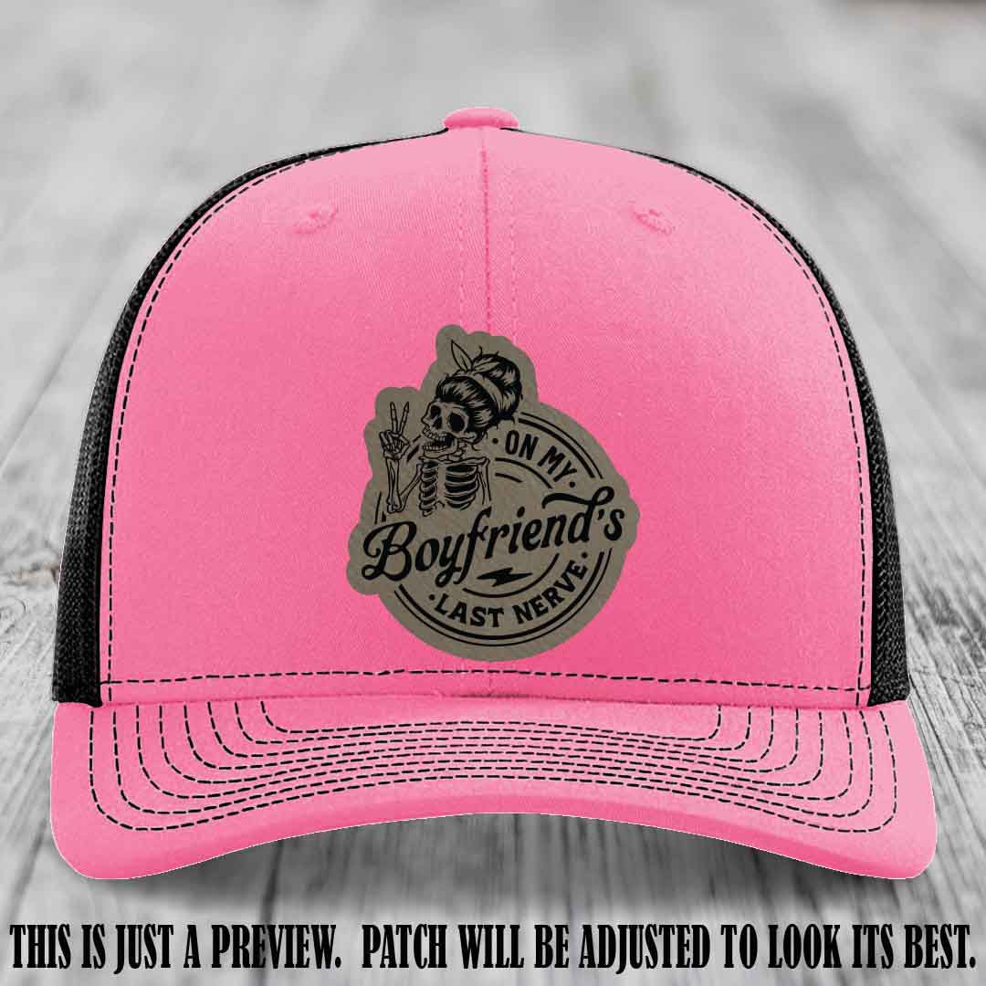 On My Boyfriend's Last Nerve Light Brown to Black Patch on Hot Pink to Black Hat, custom Richardson 112 leather patch hat