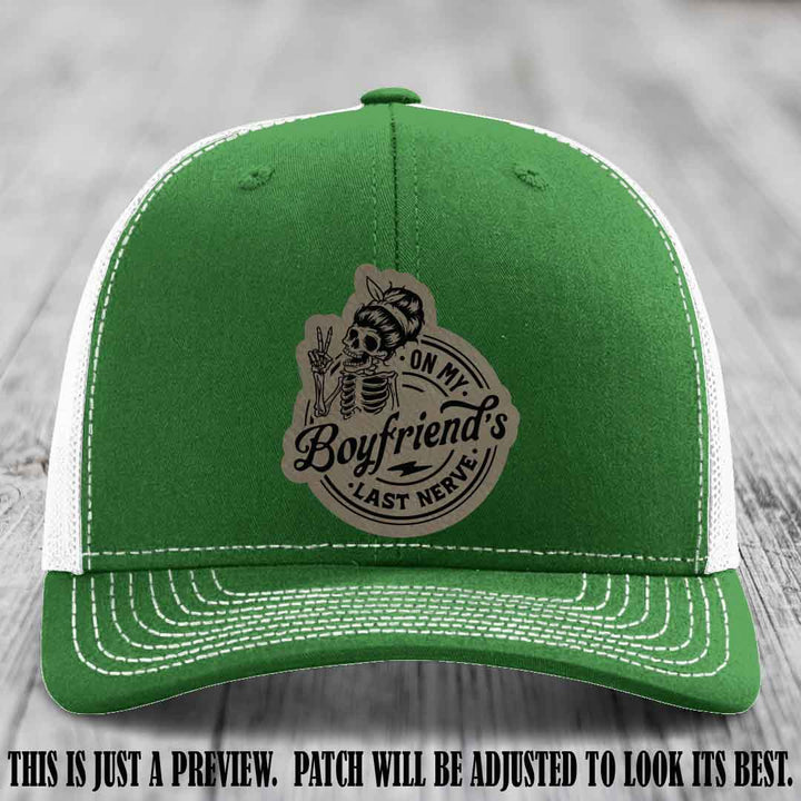 On My Boyfriend's Last Nerve Light Brown to Black Patch on Kelly to White Hat, custom Richardson 112 leather patch hat