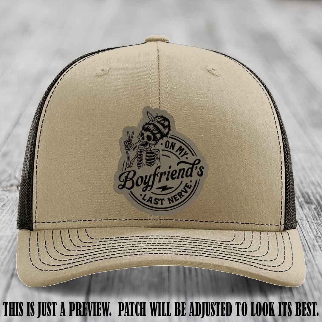 On My Boyfriend's Last Nerve Light Brown to Black Patch on Khaki to Coffee Hat, custom Richardson 112 leather patch hat