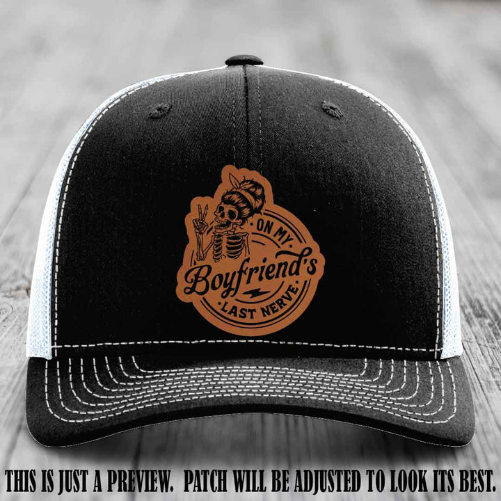 On My Boyfriend's Last Nerve Rawhide to Black Patch on Black to White Hat, custom Richardson 112 leather patch hat