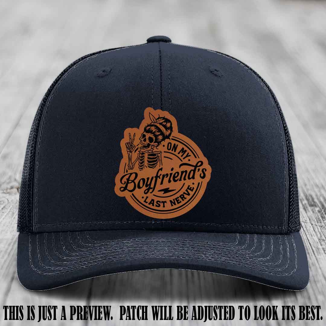 On My Boyfriend's Last Nerve Rawhide to Black Patch on Navy Hat, custom Richardson 112 leather patch hat