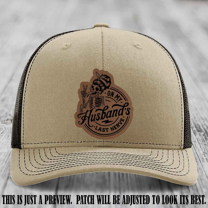 On My Husband's Last Nerve Dark Brown to Black Patch on Khaki to Coffee Hat - Richardson 112 Leather Patch Hat